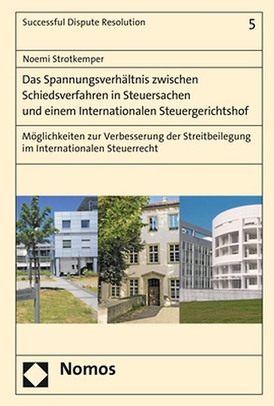 Das Spannungsverhältnis zwischen Schiedsverfahren in Steuersachen und einem Internationalen Steuergerichtshof