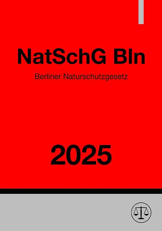 Berliner Naturschutzgesetz - NatSchG Bln 2025
