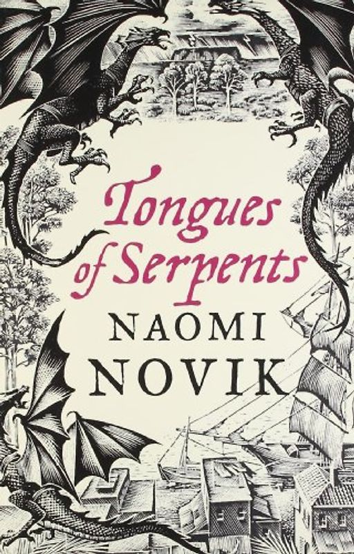 Tongues of Serpents (The Temeraire Series) - Novik, Naomi
