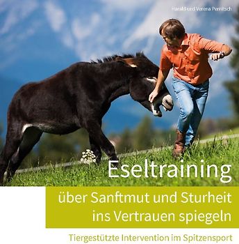 Eseltraining - über Sanftmut und Sturheit ins Vertrauen spiegeln