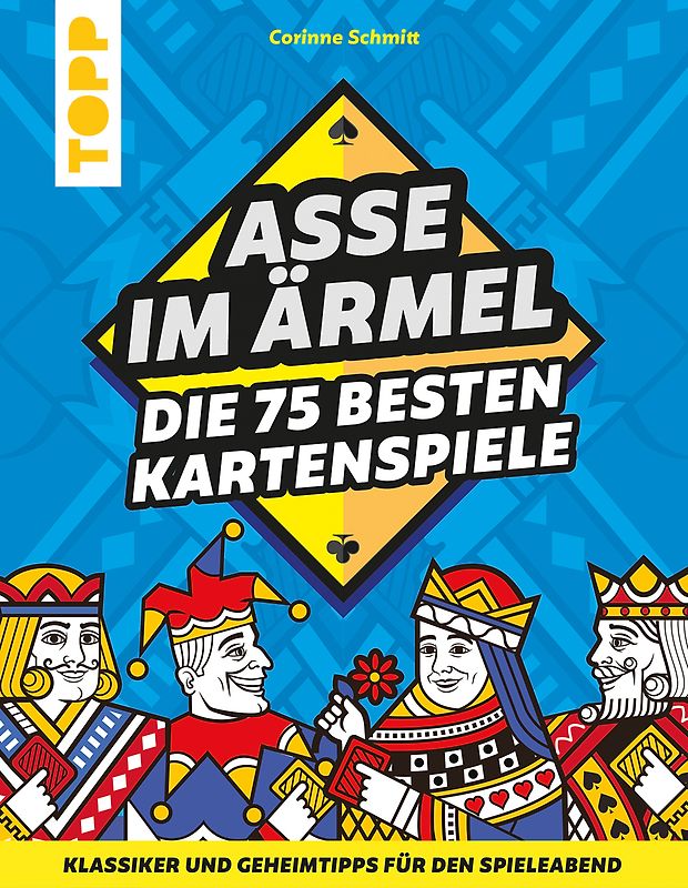 Asse im Ärmel – Die 75 besten Kartenspiele