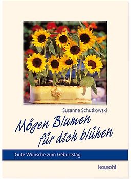 Mögen Blumen für dich blühen. Gute Wünsche zum Geburtstag