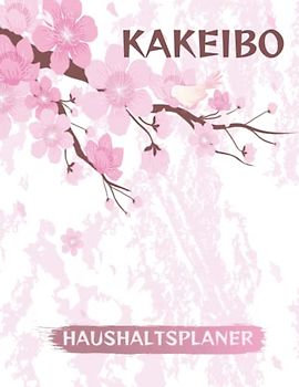 Kakeibo Haushaltsplaner: Monatlich Wöchentlich Budget Planer Rechnung Zahlung Verfolger, Japanische Budgetierung Methode, Praktische Geld Sparen Tagebuch.