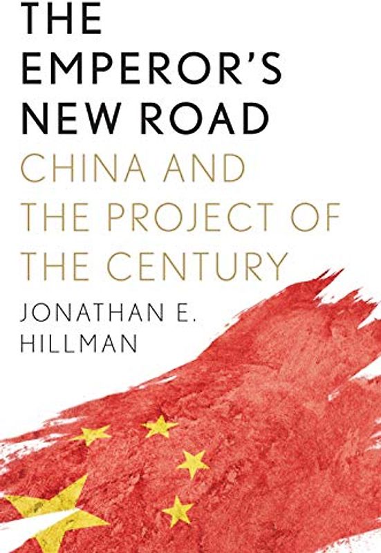 Emperor's New Road: China and the Project of the Century