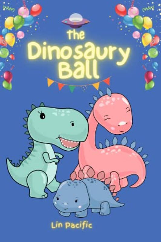 The Dinosaury Ball: See these cute dinosaurs dance and find out where they might have gone