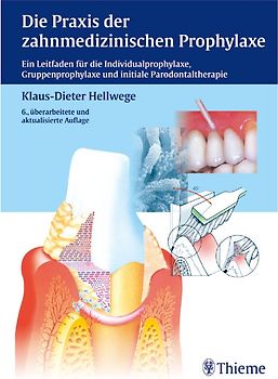 Die Praxis der zahnmedizinischen Prophylaxe