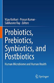Probiotics, Prebiotics, Synbiotics, and Postbiotics