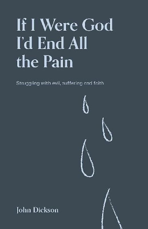 If I Were God I'd End all the Pain