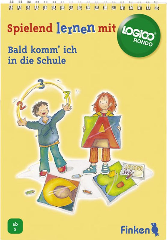 Bald komm' ich in die Schule. LOGICO RONDO Übungsbuch für Kinder ab 5 Jahren