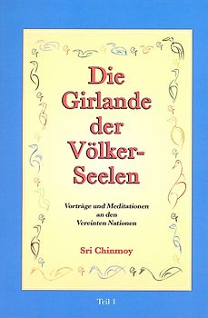 Die Girlande der Völkerseele, Teil 1