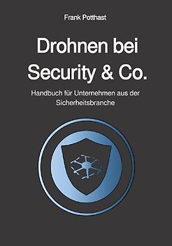 Drohnen bei Security &amp; Co.