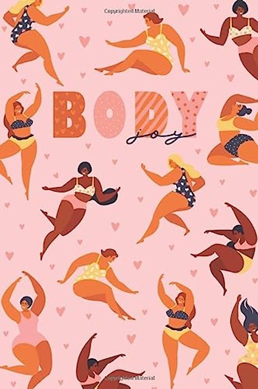 Body Joy - Food & Fitness Journal: A 90 Day Meal and Workout Planner for Weight Loss and Diet Plans. Includes Progress Reports & Mindfulness Prompts