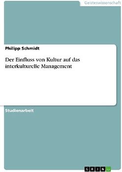 Der Einfluss von Kultur auf das interkulturelle Management