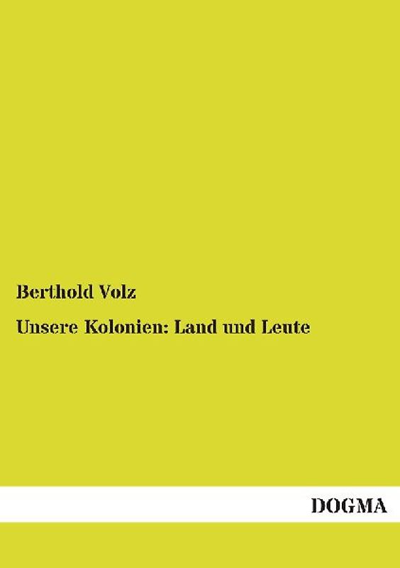 Unsere Kolonien: Land und Leute