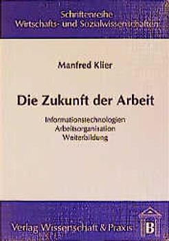 Die Zukunft der Arbeit.