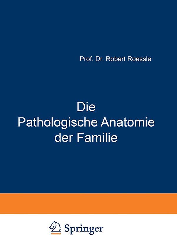 Die Pathologische Anatomie der Familie