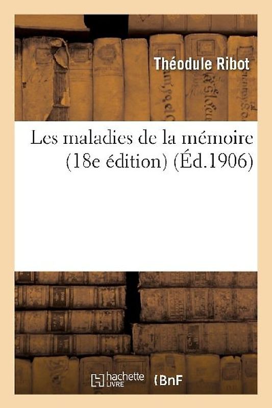 Les Maladies de la Mémoire (18e Édition)