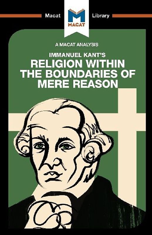 An Analysis of Immanuel Kant's Religion within the Boundaries of Mere Reason
