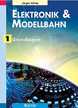 Elektronik & Modellbahn. Grundlagen