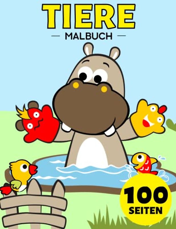 Mein Erstes Tiere Malbuch ab 1 Jahr: 100 Tiere für Kinder (Mädchen und Jungen) von 1-3, 2-4 Jahren (Dinosaurier, Einhorn, Pferde, Drachen, Hunde, Katzen, Meerjungfrau, Dino und viele mehr)