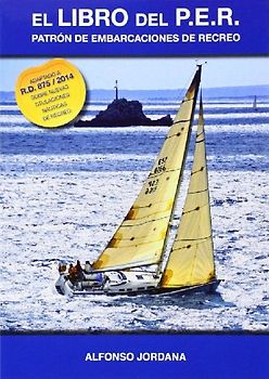 El libro del PER : Patrón de Embarcaciones de Recreo