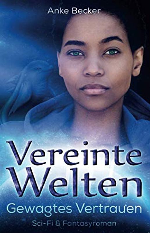 Vereinte Welten: Gewagtes Vertrauen