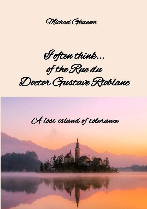 I often think... of the Rue du Doctor Gustave Rioblanc