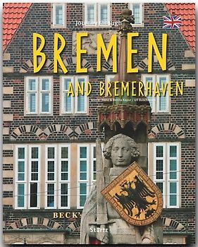 Journey through Bremen and Bremerhaven - Reise durch Bremen und Bremerhaven