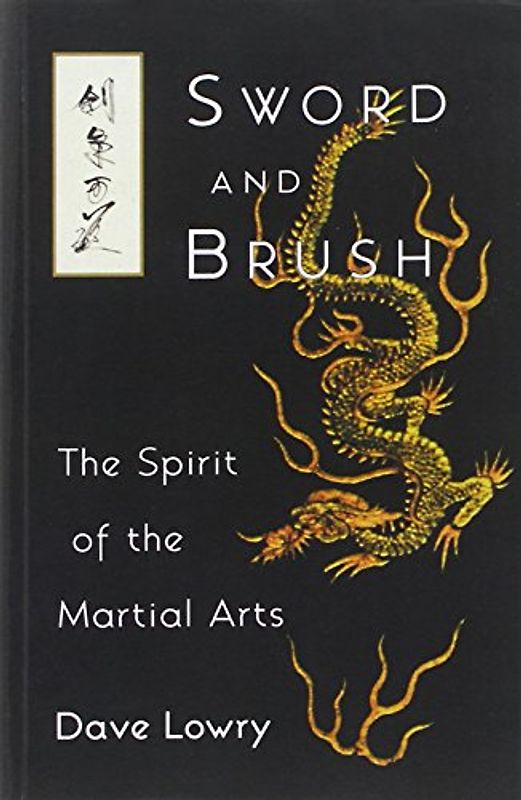 Sword and Brush: The Spirit of the Martial Arts
