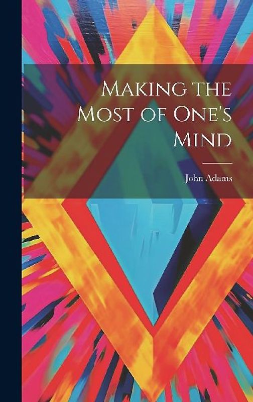 Making the Most of One's Mind