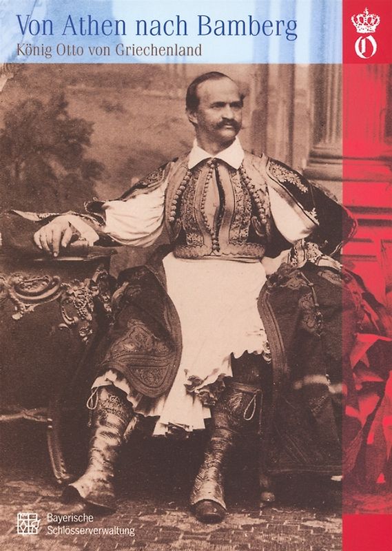 Von Athen nach Bamberg - König Otto von Griechenland