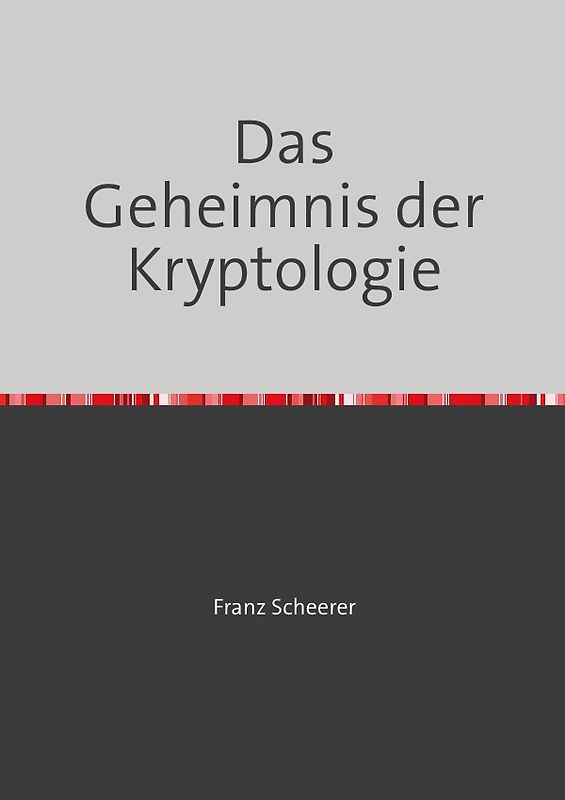 Das Geheimnis der Kryptologie