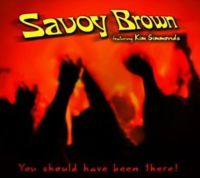 Savoy Brown & Simmonds,Kim - You Should Have Been There
