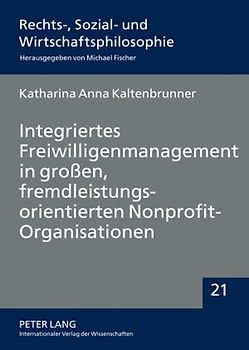 Integriertes Freiwilligenmanagement in großen, fremdleistungsorientierten Nonprofit-Organisationen