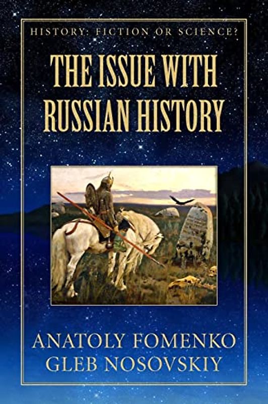 The Issue with Russian History (History: Fiction or Science?, Band 7)