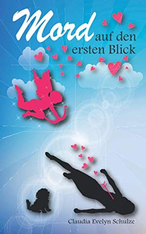 Mord auf den ersten Blick: Ein Krimi-Liebesroman mit Humor, Herz und Hund