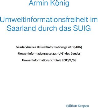 Umweltinformationsfreiheit im Saarland durch das SUIG