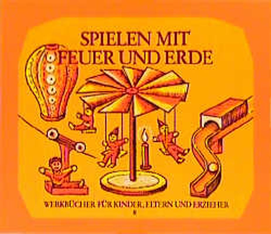 Spielen mit Feuer und Erde