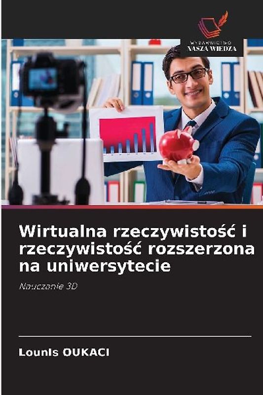 Wirtualna rzeczywisto¿¿ i rzeczywisto¿¿ rozszerzona na uniwersytecie
