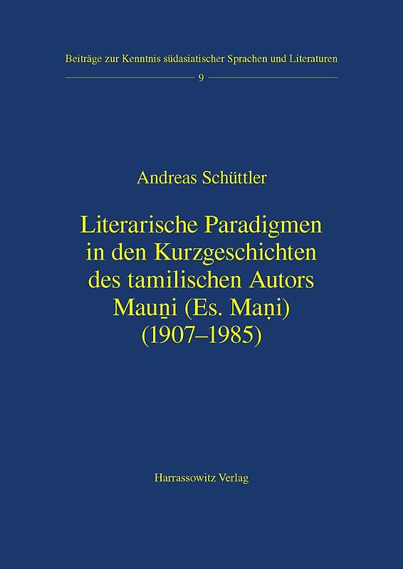 Literarische Paradigmen in den Kurzgeschichten des tamilischen Autors Mauni (es. Mani) (1907-1985)