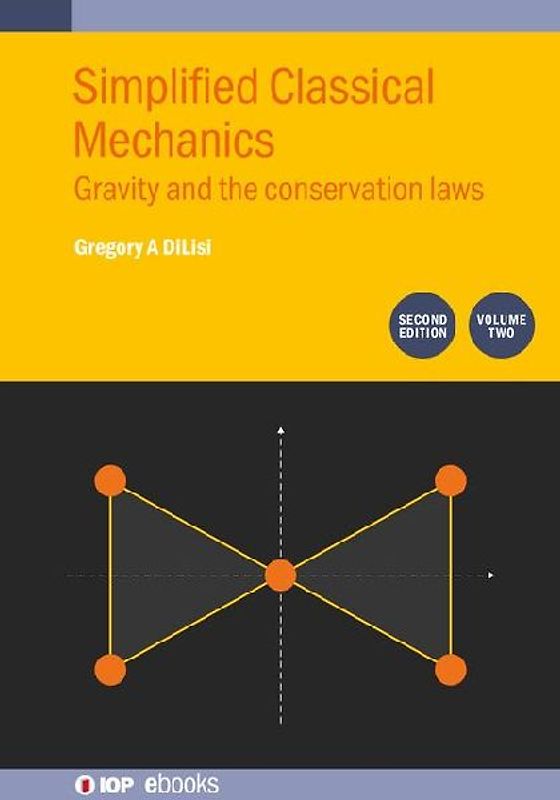 Simplified Classical Mechanics, Volume 2 (Second Edition)
