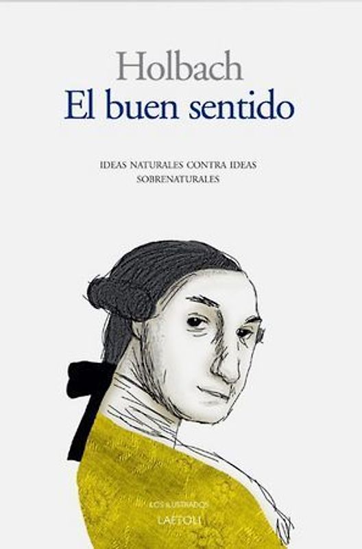 El buen sentido : ideas naturales contra ideas sobrenaturales