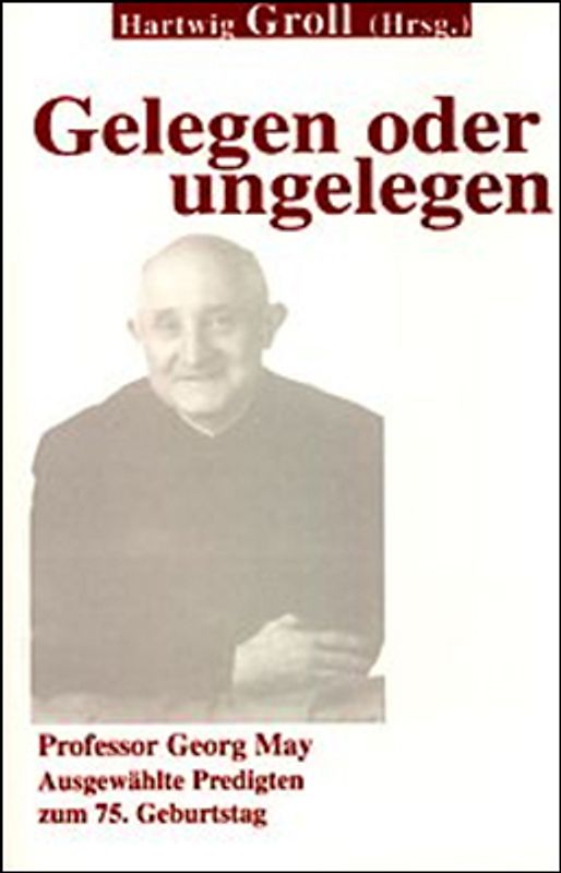 Gelegen oder ungelegen