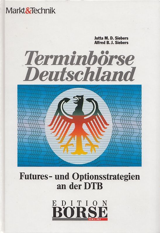 Terminbörse Deutschland. Futures- und Optionsstrategien an der DTB