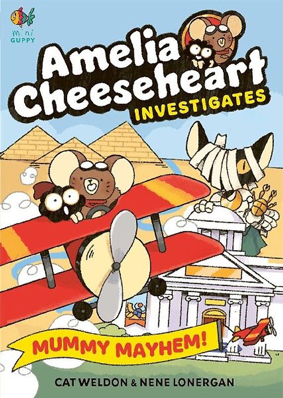 Amelia Cheeseheart Investigates: Mummy Mayhem