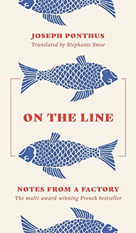 On the Line: Notes from a Factory