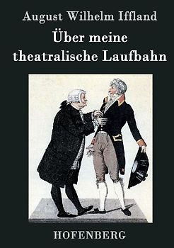 Über meine theatralische Laufbahn