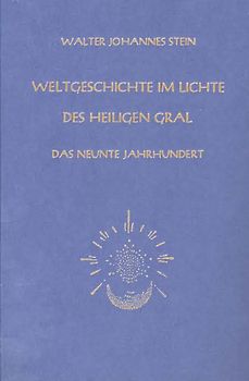 Weltgeschichte im Lichte des heiligen Gral