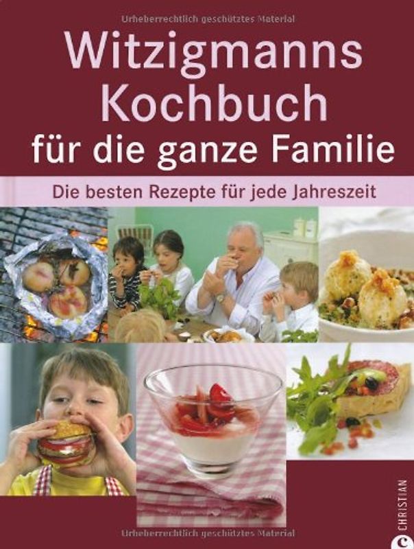Witzigmanns Kochbuch für die ganze Familie