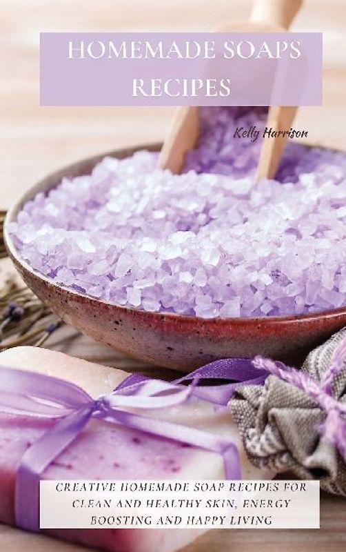 HOMEMADE SOAPS RECIPES